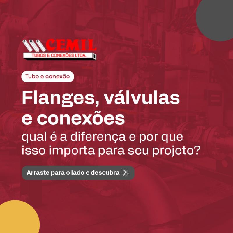 Flanges, Válvulas e Conexões: Qual é a diferença e como escolher para o seu projeto?